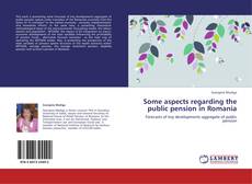 Couverture de Some aspects regarding the public pension in Romania
