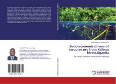 Capa do livro de Socio-economic drivers of resource use from Kalinzu forest,Uganda 