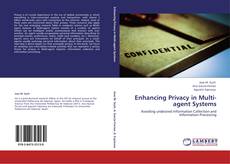 Bookcover of Enhancing Privacy in Multi-agent Systems