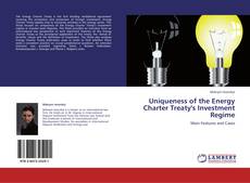 Uniqueness of the Energy Charter Treaty's Investment Regime的封面