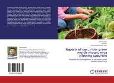 Aspects of cucumber green mottle mosaic virus infecting cucurbits kitap kapağı