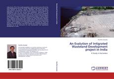 Portada del libro de An Evalution of Intigrated Wasteland Development project in India