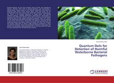 Buchcover von Quantum Dots for Detection of Harmful Waterborne Bacterial Pathogens