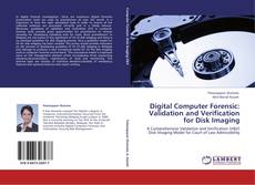 Couverture de Digital Computer Forensic: Validation and Verification for Disk Imaging