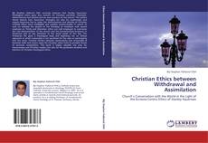 Couverture de Christian Ethics between Withdrawal and Assimilation