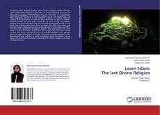 Bookcover of Learn Islam:  The last Divine Religion