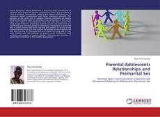 Bookcover of Parental-Adolescents Relationships and Premarital Sex