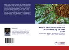 Couverture de Effects of Offshoot Size and IBA on Rooting of Date Palm