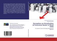Portada del libro de Perception on Privatisation of Insurance Sector in Rural India