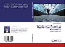 Bookcover of Optimization Techniques for Production and Distribution Supply Chain
