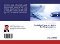 The Role of Trust on Online-Banking Acceptance的封面