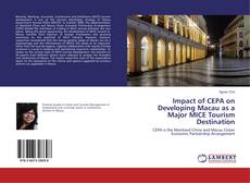 Couverture de Impact of CEPA on Developing Macau as a Major MICE Tourism Destination