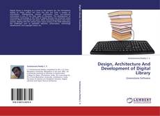 Обложка Design, Architecture And Development of Digital Library