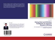 Bookcover of Using Oral and Written Feedback to Improve Student Writing