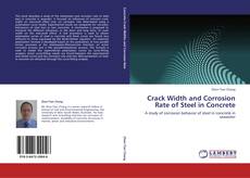 Crack Width and Corrosion Rate of Steel in Concrete的封面