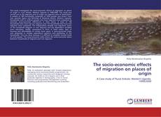 The socio-economic effects of migration on places of origin的封面