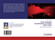 Capa do livro de Flow mediated vasodilatation in Indian adult males 