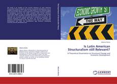 Is Latin American Structuralism still Relevant? kitap kapağı