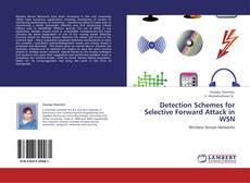 Bookcover of Detection Schemes for Selective Forward Attack in WSN