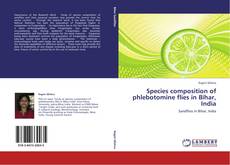 Portada del libro de Species composition of phlebotomine flies in Bihar, India