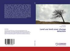 Portada del libro de Land use land cover change detection