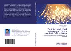 CdS: Synthesis, Field emission and Photo-sensitive Field emission的封面