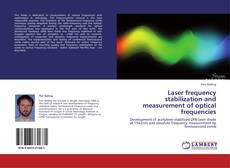 Laser frequency stabilization and measurement of optical frequencies kitap kapağı