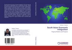 Capa do livro de South Asian Economic Integration 