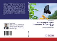 Capa do livro de Efficacy of Certain Bio Pesticides on Different Crop Pests 