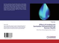 Bookcover of Effect of Inadequate Sanitation Infrastructure on Human Health