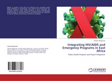 Integrating HIV/AIDS and Emergency Programs in East Africa kitap kapağı