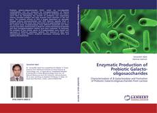 Bookcover of Enzymatic Production of Prebiotic Galacto-oligosaccharides