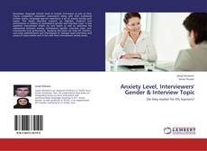 Bookcover of Anxiety Level, Interviewers' Gender & Interview Topic