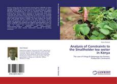 Bookcover of Analysis of Constraints to the Smallholder tea sector in Kenya