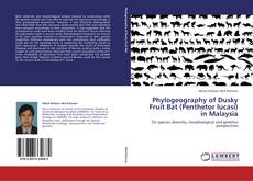 Buchcover von Phylogeography of Dusky Fruit Bat (Penthetor lucasi) in Malaysia