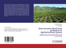 Couverture de Short duration kharif Crop production in Agrihorticultural System