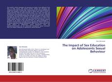 Portada del libro de The Impact of Sex Education on Adolescents Sexual Behaviour