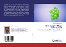 Buchcover von Thin films by Metal Nanoclusters