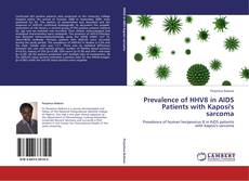Prevalence of HHV8 in AIDS Patients with Kaposi's sarcoma kitap kapağı