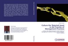 Culture the 'Rejected Jewel in the Transfer of Management Practices kitap kapağı