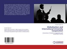 Bookcover of Globalisation and International University Cooperation