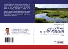 Bookcover of Impact of Habitat Destruction on the Population of Amphibians