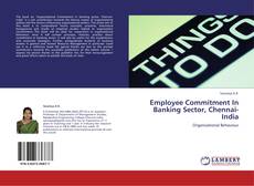 Bookcover of Employee Commitment In Banking Sector, Chennai-India