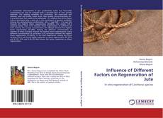 Influence of Different Factors on Regeneration of Jute kitap kapağı