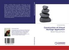 Bookcover of Construction of Virtual Heritage Application