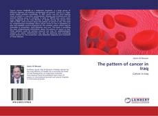 Bookcover of The pattern of cancer in Iraq