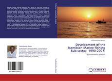 Buchcover von Development of the Namibian Marine Fishing Sub-sector, 1990-2007: