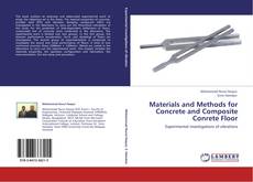 Bookcover of Materials and Methods for Concrete and Composite Conrete Floor