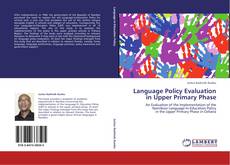 Portada del libro de Language Policy Evaluation in Upper Primary Phase
