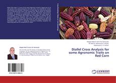 Bookcover of Diallel Cross Analysis for some Agronomic Traits on Red Corn